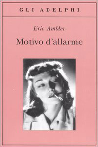 Eric Ambler - Motivo d'allarme