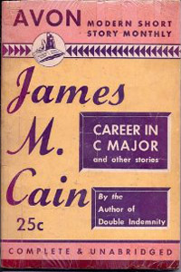 James M. Cain - Career in C Major and Other Stories