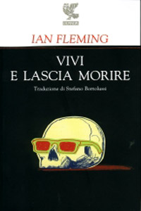 Ian Fleming - Vivi e lascia morire (Live and Let Die, 1954)