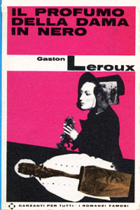 Gaston Leroux - Il profumo della dama in nero