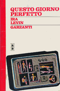 Ira Levin - Questo giorno perfetto
