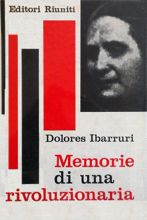Dolores Ibàrruri, Memoria di una rivoluzionaria, Ed. Riuniti, 1963