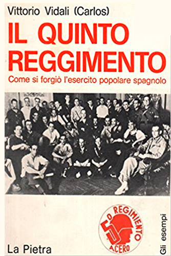 Vittorio Vidali, Il Quinto Reggimento, La Pietra, 1976