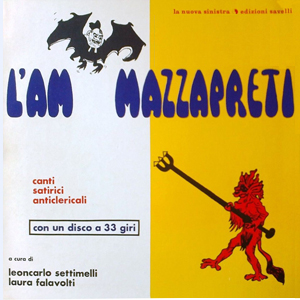 Leoncarlo Settimelli - L'ammazzapreti: canti satirici anticlericali