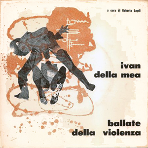 Ivan Della Mea - O cara moglie, Paolo Ciarchi - Piccolo uomo