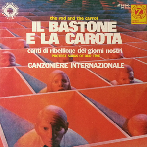 Canzoniere Internazionale - Il bastone e la carota