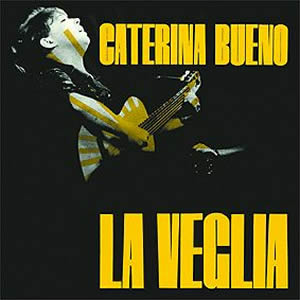 Caterina Bueno - La veglia