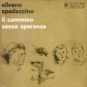 Silvano Spadaccino - Il cammino della speranza