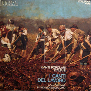 Silvano Spadaccino e i Cantastorie - I canti del lavoro