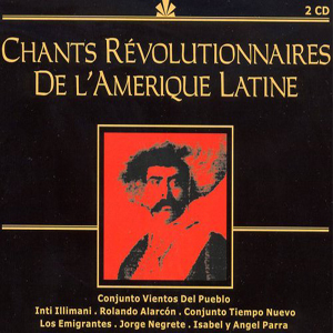 Chants Révolutionnaires de l'Amerique Latine