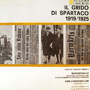 Il Grido di Spartaco. Canti dei comunisti tedeschi 1919-1925