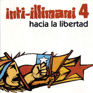 Inti Illimani - Hacia la libertad