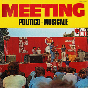 Canzoniere delle lame - Meeting politico-musicale lato A: Berlino, 2 Agosto 1973, Meeting politico-musicale antimperialista al X Festival Mondiale Della Gioventù.
lato B: Bologna, 31 Maggio 1975, Meeting politico-musicale Antifascista per i giovani elettori. Registrazione dal vivo a cura dei giovani della FGCI del Quartiere delle Lame, di Bologna