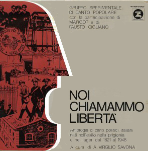 Gruppo Sperimentale di Canto Popolare ?– Noi chiamammo Libertà