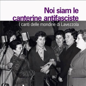 Noi siam le canterine antifasciste: i canti delle mondine di Lavezzola