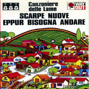 Canzoniere delle lame - Scarpe nuove eppur bisogna andare