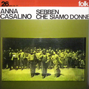 Anna Casalino - Sebben che siamo donne