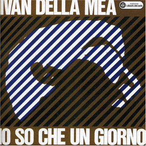 Ivan Della Mea - Io so che un giorno