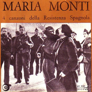 Maria Monti - 4 canzoni della Resistenza spagnola