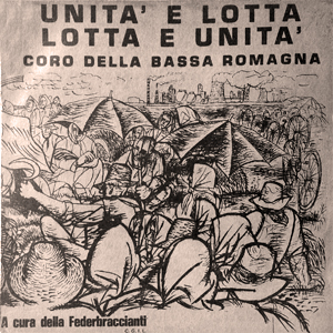 Coro della bassa Romagna- Unità e lotta, lotta e unità