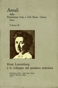 Rosa Luxemburg e lo sviluppo del pensiero marxista, Mazzotta - Fondazione Basso, 1979