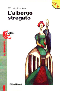 Wilkie Collins - L'albergo stregato (The Haunted Hotel, 1887), Alfa, 1933; Garden, 1991; Ed. Riuniti, 1996; Nuova Iniziativa Editoriale, 2002; Newton C., 2016; o L'albergo della paura, Sonzogno, 1938; Nerbini, 1948; o L'albergo dei fantasmi, Mondadori, 1990