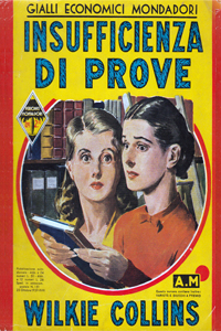 Insufficienza di prove (The Law and the Lady, 1875), Mondadori, 1939, o La legge e la signora, Fazi, 2007