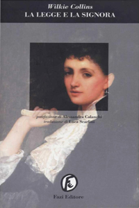 Insufficienza di prove (The Law and the Lady, 1875), Mondadori, 1939, o La legge e la signora, Fazi, 2000, 2016