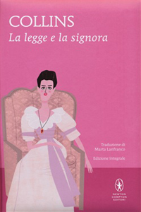 Insufficienza di prove (The Law and the Lady, 1875), Mondadori, 1939, o La legge e la signora, Fazi, 2000, 2016