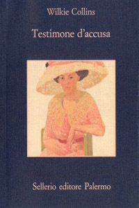 Wilkie Collins - Testimone d'accusa