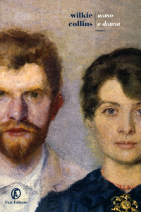 Wilkie Collins - Uomo e donna (Man and Wife, 1870) Fazi, 2017
