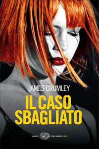 James Crumley - Il caso sbagliato