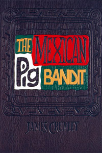 James Crumley - La scrofa messicana (The Mexican Pig Bandit, 1999), in: The Dark Side, Einaudi, 2006