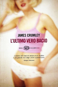 James Crumley - L'ultimo vero bacio