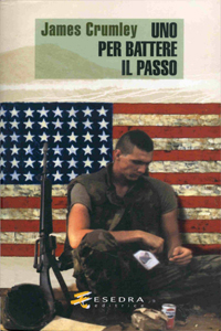 James Crumley - Uno per battere il passo