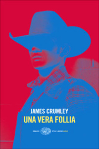 James Crumley - Una vera follia