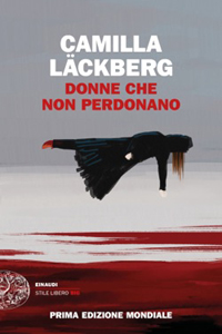 C. Lackberg, Donne che non perdonano (), Einaudi, 2018