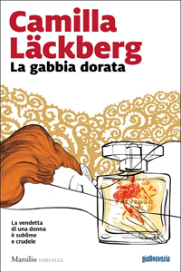 C. Lackberg, La gabbia dorata (En bur av guld), Marsilio, 2019