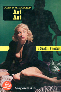 John D. MacDonald - Aut aut, Longanesi, 1958