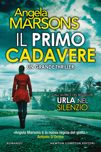 Angela Marsons - Il primo cadavere (First Blood) Newton Compton, 2020