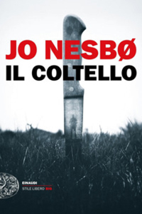 Jo Nesbø, Il coltello (Kniv / Knife, 2019), Einaudi, 2019