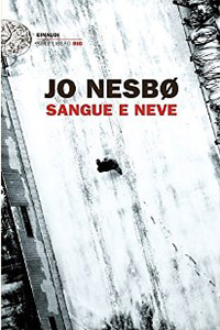 Jo Nesbø - Sangue e neve (Blod på snø / Blood on Snow, 2015), Einaudi, 2015