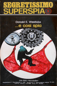 Donald Westlake - ...e così spia (The Spy in the Ointment, 1966), Mondadori, 1966, 1979