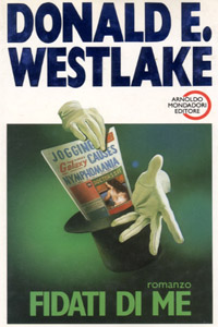 Donald Westlake - Fidati di me (Trust Me on This, 1988), Mondadori, 1988