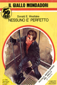 Donald Westlake - Nessuno è perfetto (Nobody's perfect, 1977), Mondadori, 1978; Pendragon, 2000