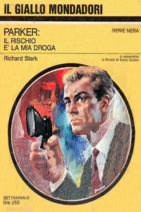 Richard Stark - Parker: il rischio è la mia droga