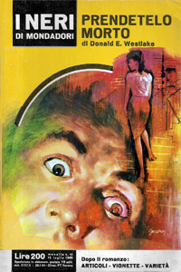 Donald E. Westlake - Prendetelo morto (Pity Him Afterwards, 1964), Mondadori, 1965