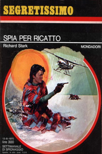 Richard Stark - Spia per ricatto (The Blackbird, 1969), Mondadori, 1970