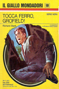 Richard Stark - Tocca ferro, Grofield!